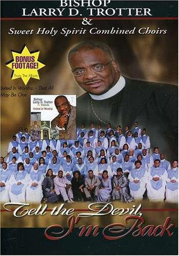 BISHOP LARRY D. TROTTER AND SWEET  MOVIE