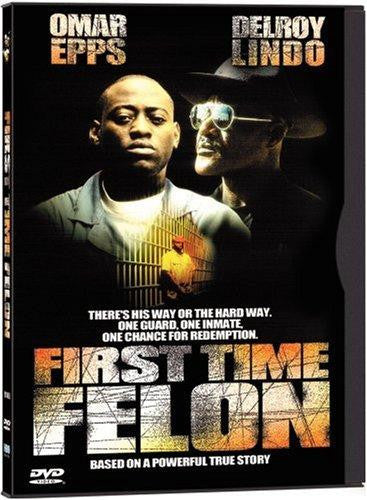 FIRST TIME FELON MOVIE