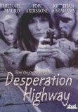 DESPERATION HIGHWAY MOVIE