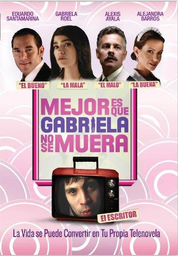 MEJOR ES QUE GABRIELA NO SE MUERA MOVIE